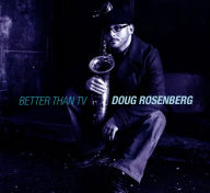 Title: Better Than TV, Artist: Doug Rosenberg