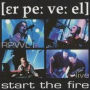 Live: Start the Fire