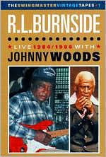 R.L. Burnside with Johnny Woods: Live 1984/1986