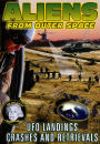 Aliens from Outer Space: UFO Landings, Crashes and Retrievals
