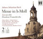 Johann Sebastian Bach: Messe in h-Moll