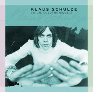 Title: La Vie Electronique, Vol. 2, Artist: Klaus Schulze