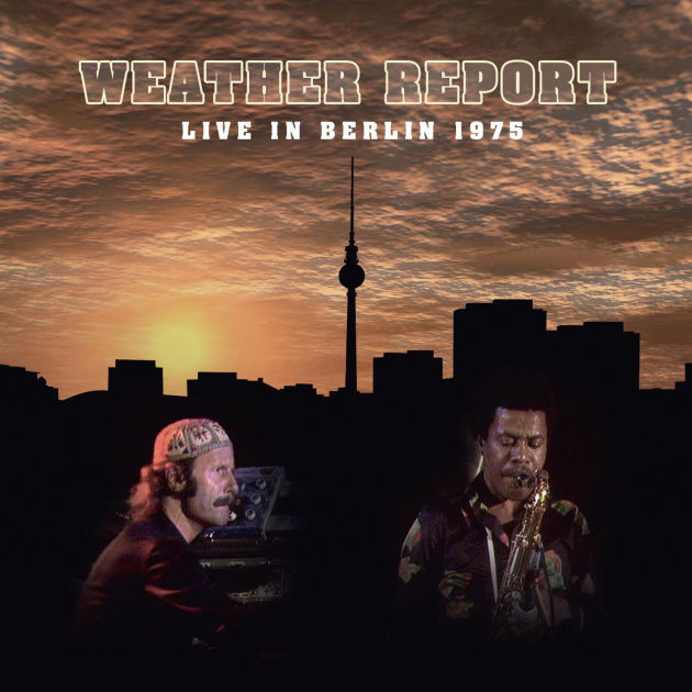 洋楽 WEATHER REPORT LIVE IN BERLIN 1975 Live in Berlin 1975 [Video] by Weather Report | DVD | Barnes