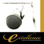 Excellence: A Praise and Worship Experience