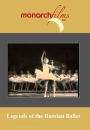Legends of the Russian Ballet