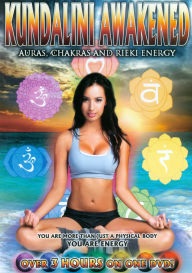 Kundalini Awakened: Auras, Chakras and Reiki Energy