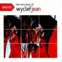Playlist: The Very Best of Wyclef Jean