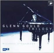 Glenn Gould Trilogy: Ein Leben