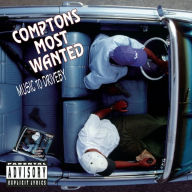 Title: Music to Driveby, Artist: Compton's Most Wanted