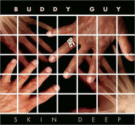 Title: Skin Deep, Artist: Buddy Guy