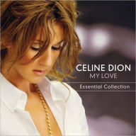 Title: My Love: Essential Collection, Artist: Celine Dion