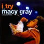 I Try: The Macy Gray Collection