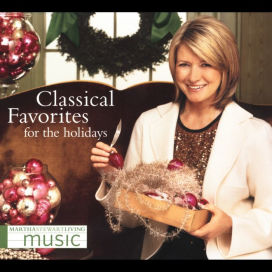 Martha Stewart Living Music: Classical Favorites for the Holidays