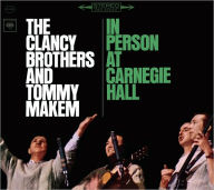 Title: The Clancy Brothers & Tommy Makem: In Person at Carnegie Hall [Legacy], Artist: The Clancy Brothers