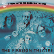 Title: I Think We're All Bozos on This Bus, Artist: Firesign Theatre