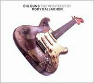 Big Guns: The Very Best of Rory Gallagher