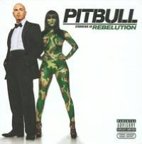 Pitbull Starring in Rebelution