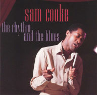 Title: The Rhythm and the Blues, Artist: Sam Cooke