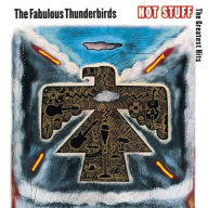 Title: Hot Stuff: The Greatest Hits, Artist: The Fabulous Thunderbirds