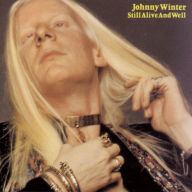 Title: Still Alive and Well, Artist: Johnny Winter