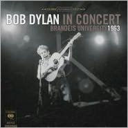 Title: Bob Dylan in Concert: Brandeis University 1963, Artist: Bob Dylan