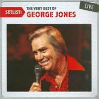 Setlist: The Very Best of George Jones Live