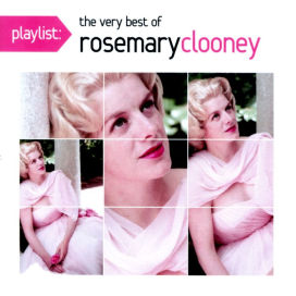 Playlist: The Very Best of Rosemary Clooney