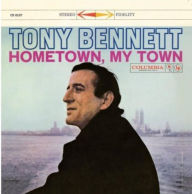 Title: Hometown, My Town, Artist: Tony Bennett