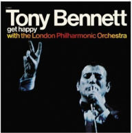 Title: Get Happy with the London Philharmonic Orchestra, Artist: Tony Bennett