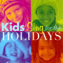 Kid's Sing for the Holidays