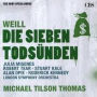 Weill: Die Sieben Todsünden; Kleine Dreigroschenmusik