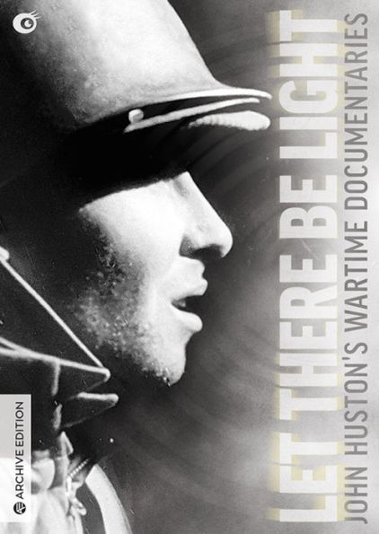 Let There Be Light: John Huston's Wartime Documentaries [2 Discs]