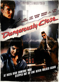 Title: Dangerously Close