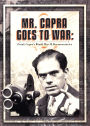 Mr. Capra Goes to War: Frank Capra's World War II Documentaries