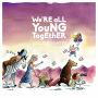 We're All Young Together [LP]