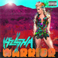 Title: Warrior [Deluxe Edition], Artist: Kesha