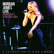 Title: Morgan James Live from Dizzy's Club Coca-Cola, Artist: Morgan James