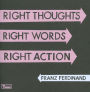 Right Thoughts Right Words Right Action
