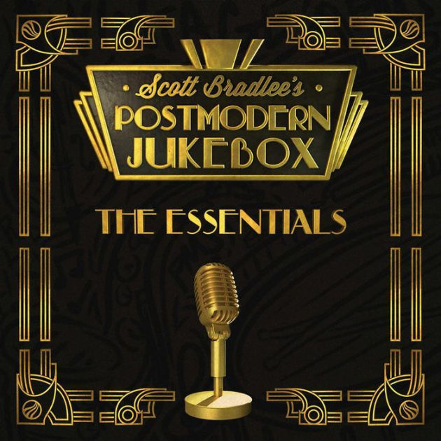 Postmodern Jukebox The Essentials by Scott Bradlee's Postmodern