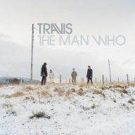 Title: The The Man Who [20th Anniversary Edition], Artist: Travis