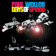 Title: Days of Speed, Artist: Paul Weller