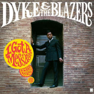 Title: I Got a Message: Hollywood 1968-1970, Artist: Dyke & the Blazers