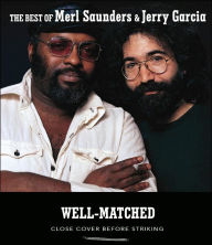 Title: Well-Matched: The Best of Merl Saunders & Jerry Garcia, Artist: Merl Saunders