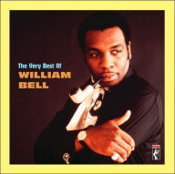 Title: The Very Best of William Bell, Artist: William Bell