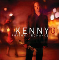 Title: Rhythm and Romance, Artist: Kenny G
