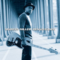 Title: Renaissance, Artist: Marcus Miller