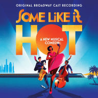 Title: Some Like It Hot [Original Broadway Cast Recording], Artist: Marc Shaiman