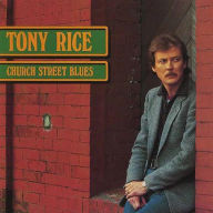 Title: Church Street Blues, Artist: Tony Rice