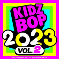Title: Kidz Bop 2023, Vol. 2, Artist: Kidz Bop Kids