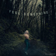 Title: Feel Something, Artist: Movements